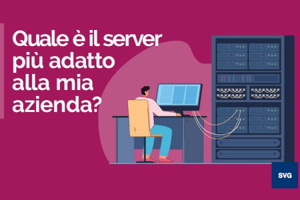 Parliamo di server | SVG Informatica e Sviluppo