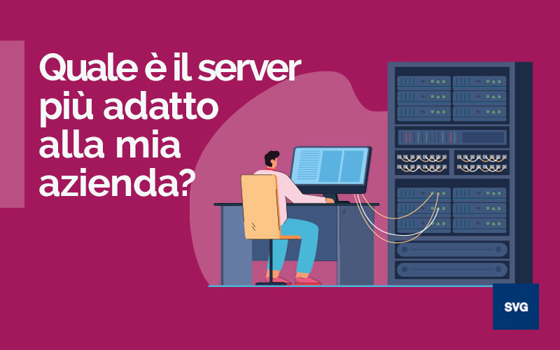 Parliamo di server | SVG Informatica e Sviluppo